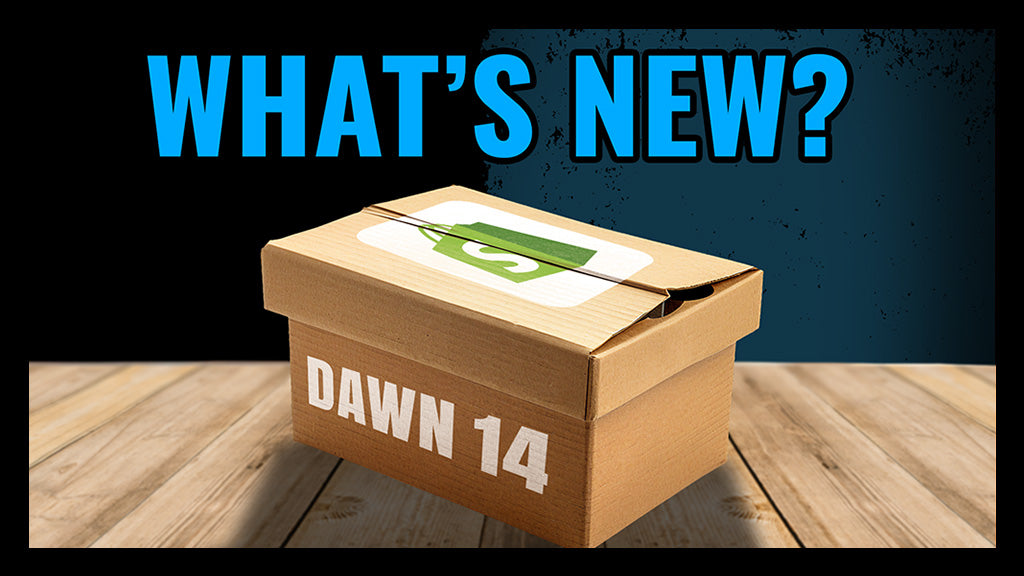 What's new with Dawn v14? (Shopify free themes update)